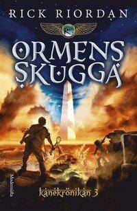 Ormens skugga (Tredje boken i Kanekrönikan) by Rick Riordan