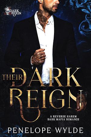 Their Dark Reign by Penelope Wylde