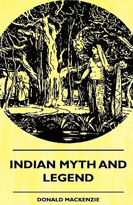 Myths and Legends of India by Donald A. Mackenzie