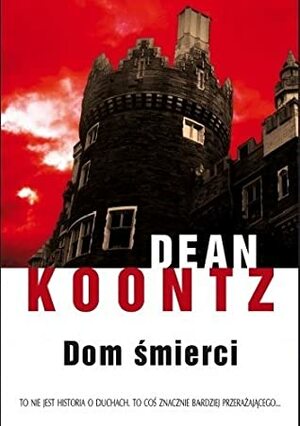 Dom śmierci by Danuta Górska, Dean Koontz