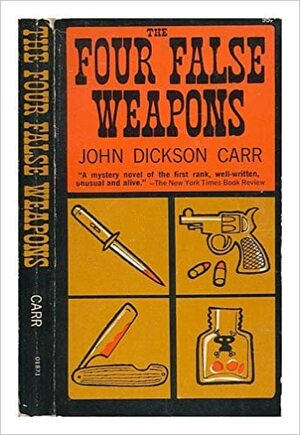 The Four False Weapons by John Dickson Carr