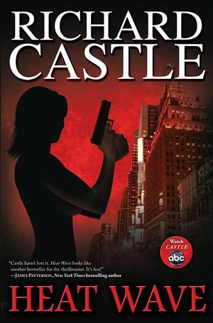 Heat Wave by Richard Castle