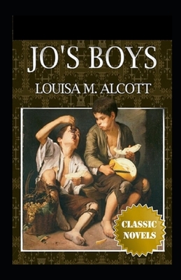 Jo's Boys Illustrated by Louisa May Alcott