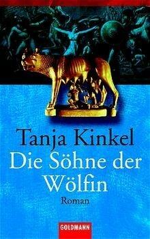 Die Söhne der Wölfin by Tanja Kinkel