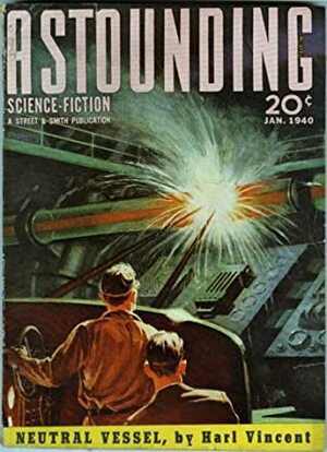 Astounding Science Fiction, January 1940 by Sam Weston, L. Sprague de Camp, Jack Hatcher, John W. Campbell Jr., Lester del Rey, Harl Vincent, E.E. "Doc" Smith, D.L. James, Robert A. Heinlein