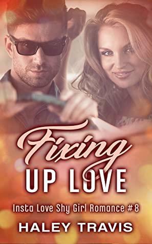 Fixing Up Love by Haley Travis