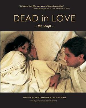 Dead in Love by Chris Watson, David Lawson