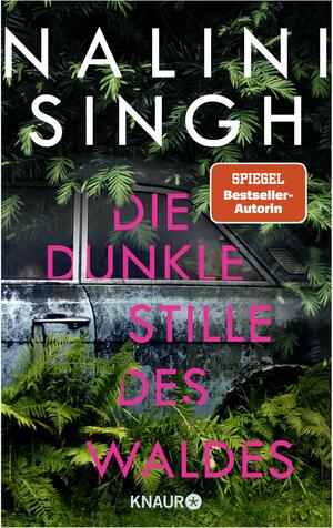 Die dunkle Stille des Waldes by Nalini Singh