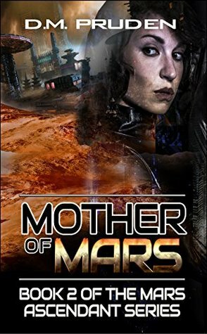 Mother of Mars by D.M. Pruden