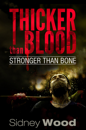 Stronger than Bone by Sidney Wood