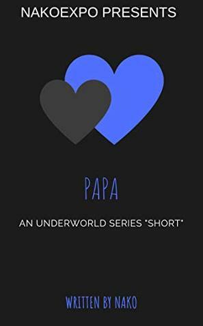 PAPA: The Underworld Series by Nako