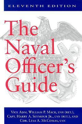 The Naval Officer's Guide by William P. Mack, Lesa A. McComas, Harry A. Seymour