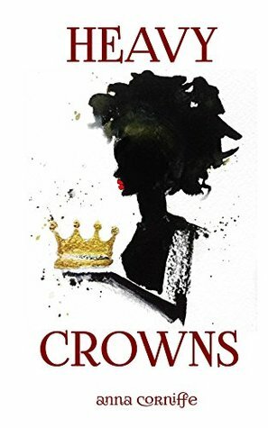 Heavy Crowns by Grace Ann Shaw