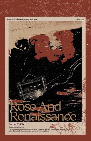 Rose and Renaissance#1, Volume 1 by Zhi Chu