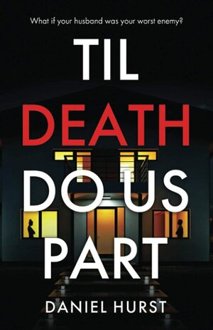 Til Death Do Us Part by Daniel Hurst