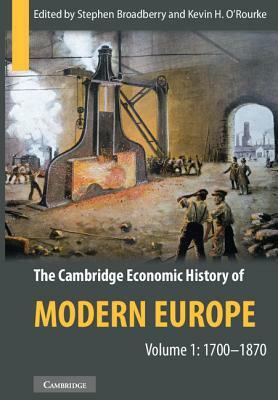 The Cambridge Economic History of Modern Europe 2 Volume Set by 