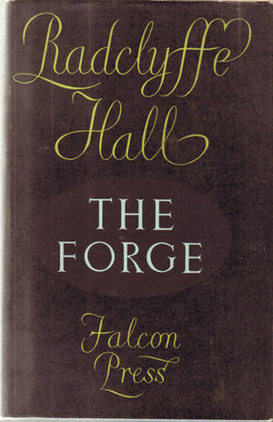 The Forge by Radclyffe Hall