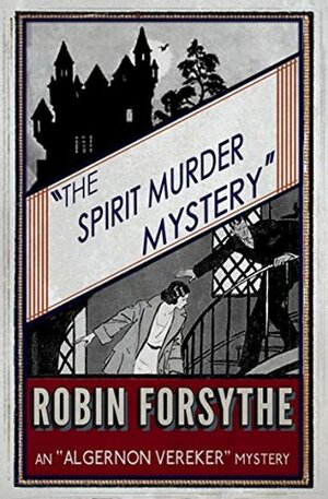 Spirit Murder Mystery by Robin Forsythe