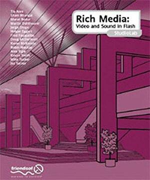 RICH MEDIA STU, by Paul Logan, Robin Mackay, Fred Fauquette, Alex MacLeod, Mark Welland, Kristian Besley, Doug McDermott, Murat Bodur, Tania Aleo, Mike Tucker, Sham Bhangal, Keran McKenzie, Jorge Diogo, Martin Dahlhauser, Kevyn Smith, Alex Ogle