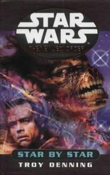 Star By Star - Star Wars, The New Jedi Order by Troy Denning, Troy Denning
