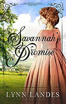 Savannah's Promise (The Promise Series- Book 2) by Lynn Landes