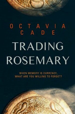 Trading Rosemary by Octavia Cade
