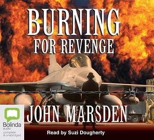 Burning for revenge  by John Marsden