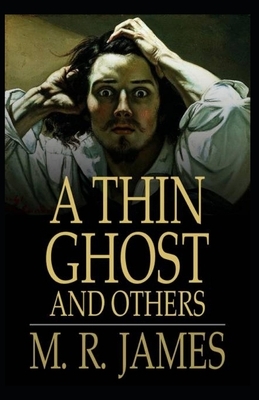A Thin Ghost and Others illustrated by M.R. James