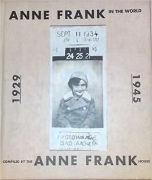 Anne Frank In The World by Anne Frank House