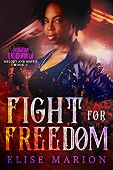 Fight for Freedom by Elise Marion