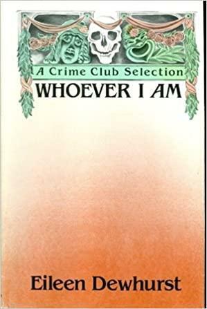 Whoever I Am by Eileen Dewhurst