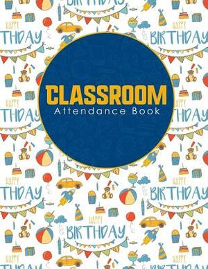 Classroom Attendance Book by Rogue Plus Publishing