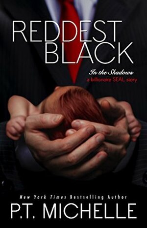 Reddest Black: A Billionaire SEAL Story, Book 7 by P.T. Michelle