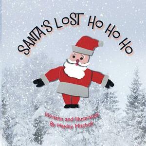 Santa's Lost Ho Ho Ho by Hayley Mitchell