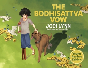 The Bodhisattva Vow: Young Readers Edition by Jodi Lynn