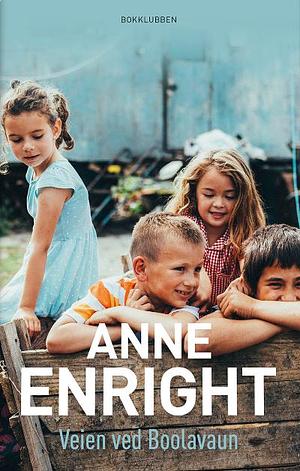 Veien ved Boolavaun by Anne Enright