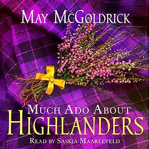 Much Ado About Highlanders by May McGoldrick