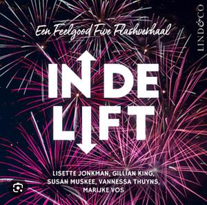 In de lift by Gillian King, Vanessa thuyns, Susan Muskee, Lisette Jonkman, Marijke Vos