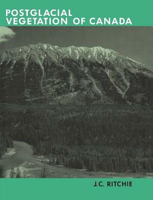 Post-Glacial Vegetation of Canada by J. C. Ritchie