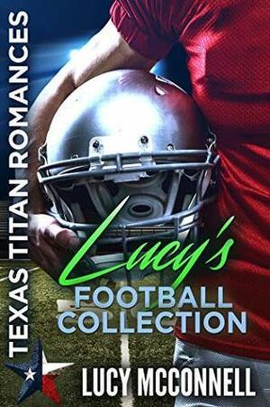 Lucy's Football Collection: 3 Football Romances by Lucy McConnell