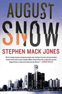 August Snow by Stephen Mack Jones