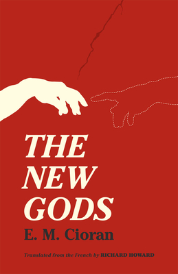 The New Gods by Emil M. Cioran