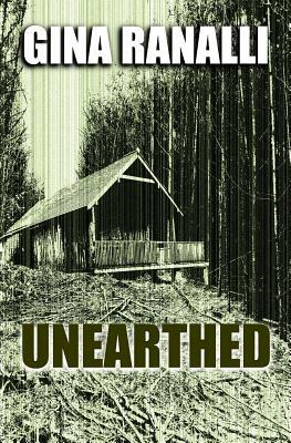 Unearthed by Gina Ranalli