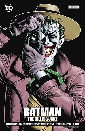 Batman: The Killing Joke - L'uomo che ride by Brian Bolland, Ed Brubaker, Doug Mahnke, Alan Moore