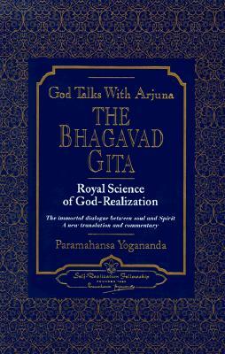 God Talks with Arjuna: The Bhagavad Gita by Paramahansa Yogananda