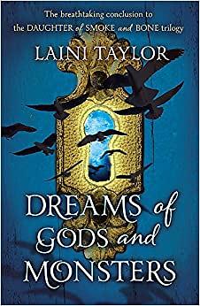 Dreams of Gods & Monsters by Laini Taylor