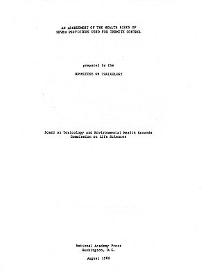 An Assessment of the Health Risks of Seven Pesticides Used for Termite Control by Division on Earth and Life Studies, Board on Toxicology and Environmental He, Commission on Life Sciences