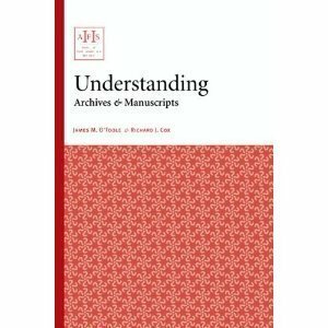 Understanding Archives &amp; Manuscripts by Richard J. Cox, James M. O'Toole