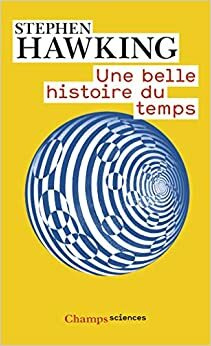 Une belle histoire du temps by Leonard Mlodinow, Béatrice Commengé, Stephen Hawking