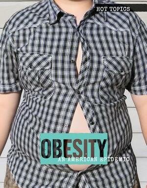 Obesity: An American Epidemic by Emily Mahoney